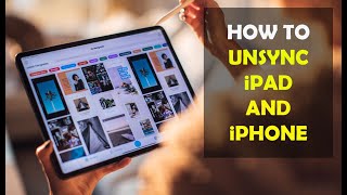 How To Unsync iPad and iPhone
