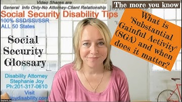 What is  Substantial Gainful Activity Exactly?  When does it matter?