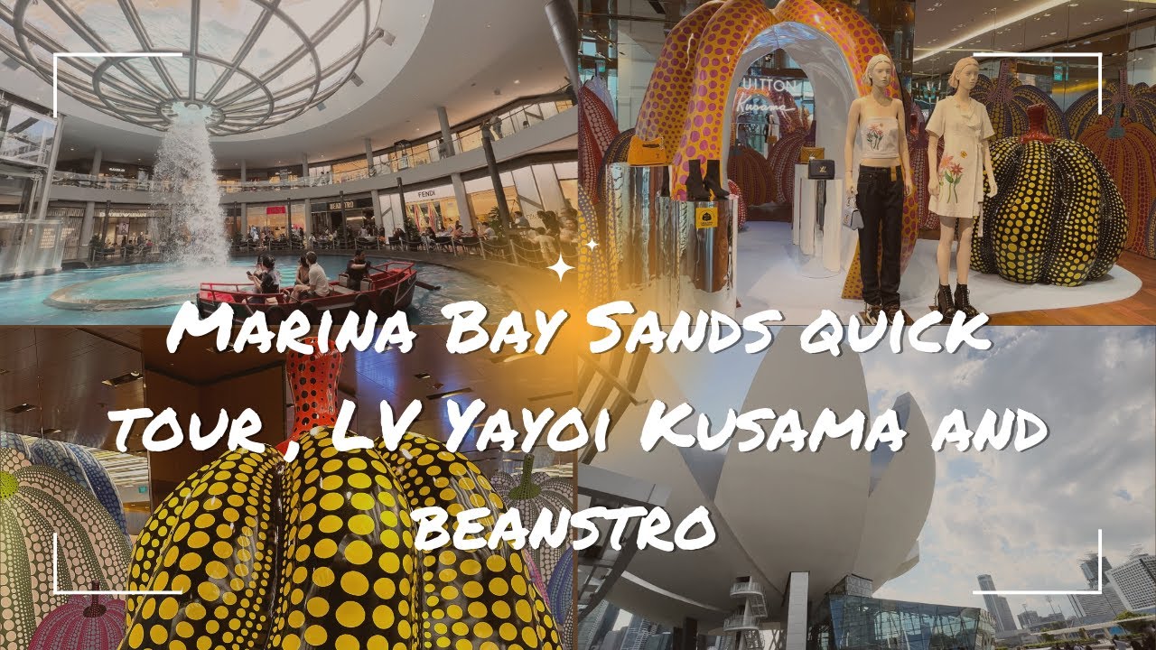 Marina Bay Sands Singapore Quick Tour, Louis Vuitton Yayoi Kusama