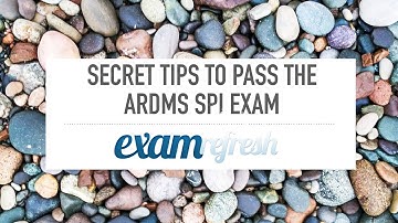Secret Tips to Pass your ARDMS SPI exam easily
