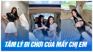 Tâm Lý Chung Đi Chơi Của Mấy Chị Em Kiểu Khiết Đan