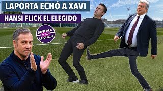 LAPORTA ECHÓ A XAVI DIAS DESPUÉS DE RATIFICARLO / HANSI FLICK ES EL ELEGIDO / FC BARCELONA