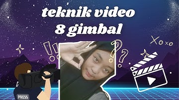 teknik video 8 gimbal