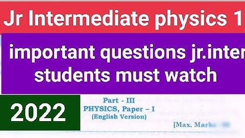 AP Jr.Inter  PHYSICS1  question paper 2022||important questions jr.inter students must watch||