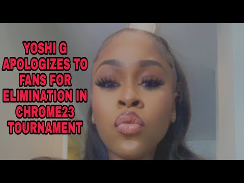 YOSHI G APOLOGIZES TO THE FANS FOR ELIMINATION IN CHROME23 TOURNAMENT