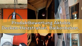 Produktbewertung Aktobis Decken-Heizstrahler, Balkonheizer, Zeltheizer WDH-210S (Silbergrau + bis 2.