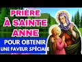 Prire  sainte anne pour obtenir une faveur spciale