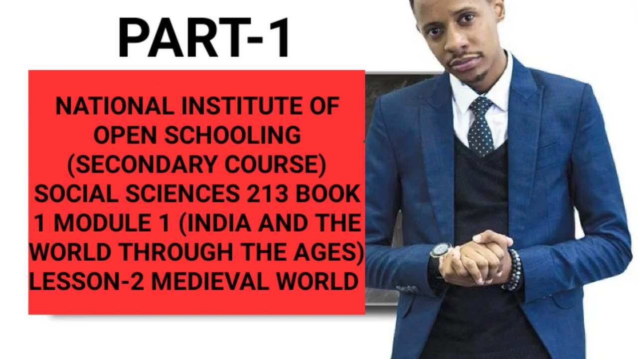 lesson 2 (MEDIEVAL WORLD PART 1) of N.I.O.S class 10 subject Social Science (213)