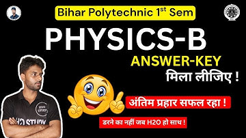 Physics-B answer key | polytechnic 1st semester Physics-B |sbte bihar 1st semester |H2O STUDY