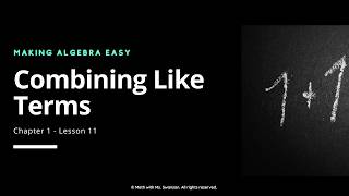 Algebra 1 Basics: Combining Like Terms