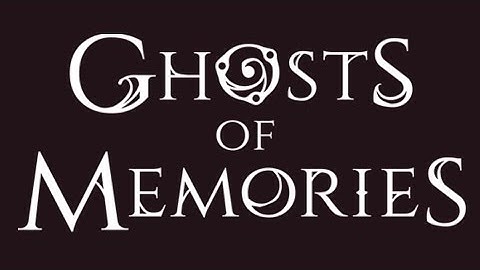 Ghosts Of Memories iOS/Android