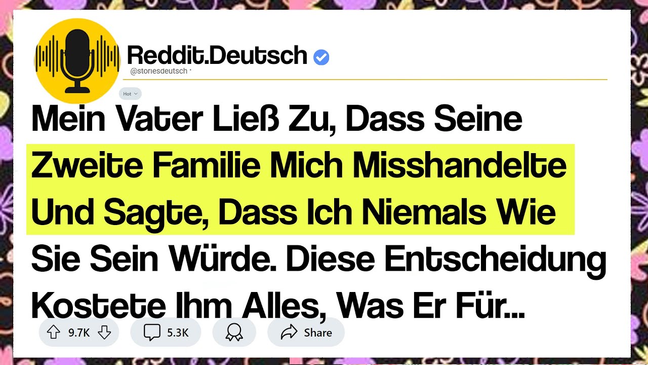 Mein Vater Ließ Zu, Dass Seine Zweite Familie Mich Misshandelte Und Sagte, Dass Ich Niemals ...