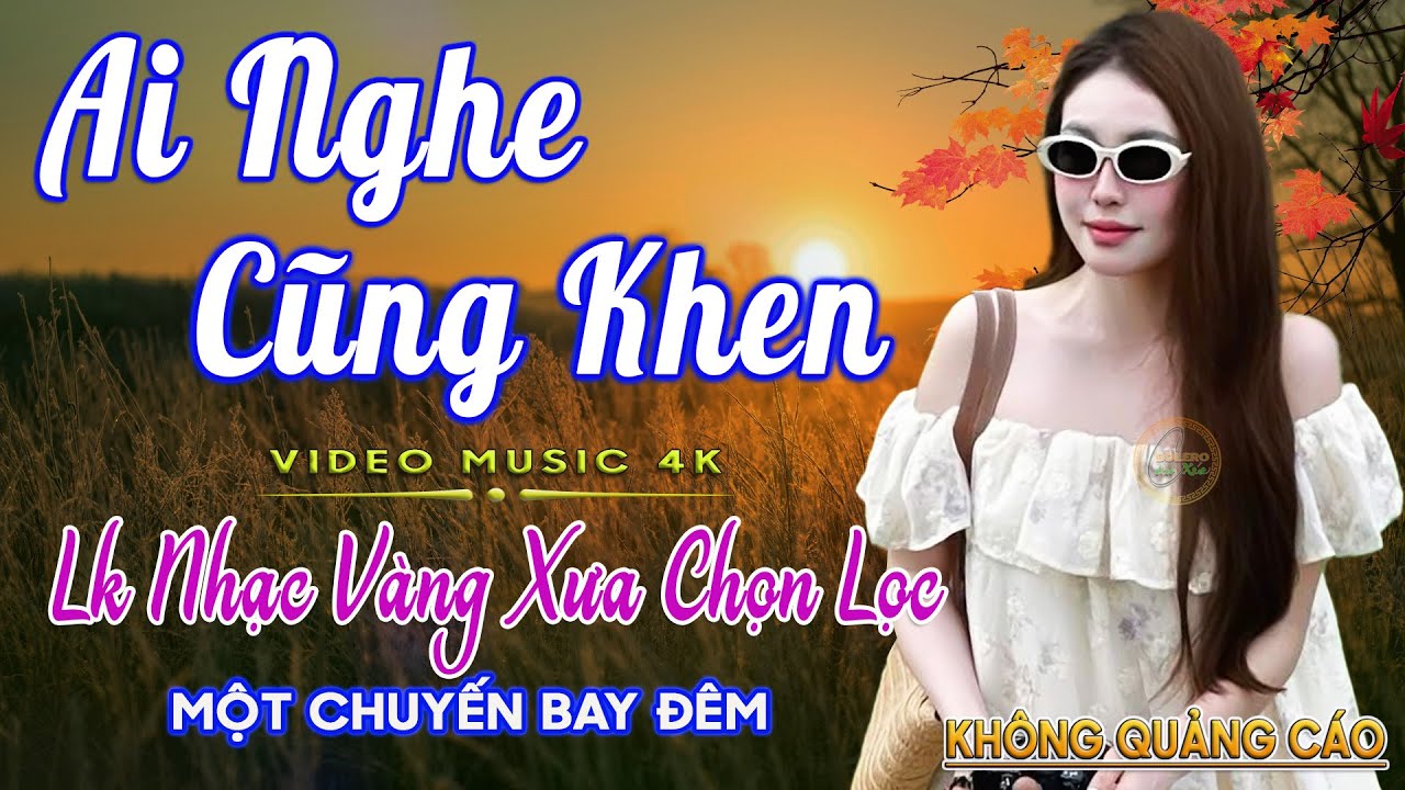 LK Nhạc Trữ Tình Bolero Gây Nghiện KHÔNG QUẢNG CÁO✅Nhạc Vàng Xưa MỚI RA LÒ CỰC ÊM TAI Dễ Nghe Dễ Ngủ