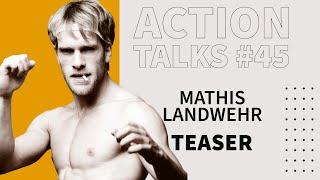 Action Talks Episode #45 Teaser - Mathis Landwehr