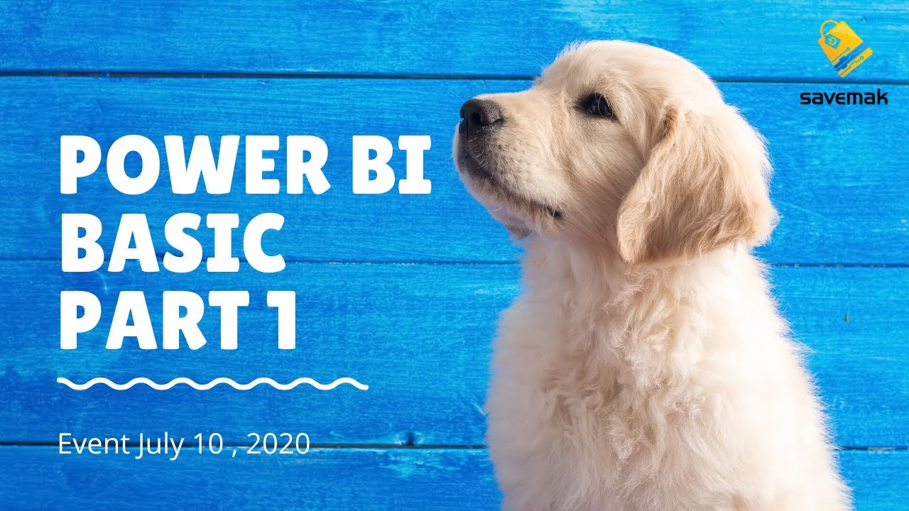 Training Power BI Basic 1 event July 10 ,2020 - YouTube