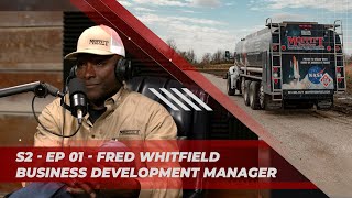 S2  #1 Fred Whitfield  From Rodeo to Fuel