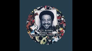 Bill Withers - Lovely Day (Arthur Nozen Tribute Edit)