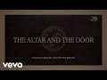 Casting Crowns, Sawyer Brown - The Altar and The Door (Lyric Video)