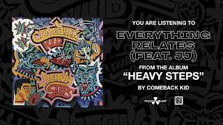 COMEBACK KID - Everything Relates feat. JJ (Official Audio)