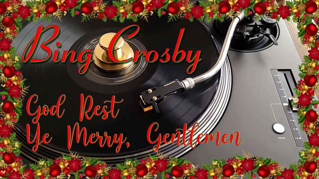 Bing Crosby God Rest Ye Merry Gentlemen