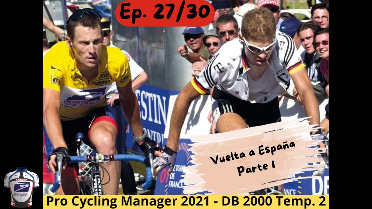 Pro Cycling Manager 2021 - Database 2000 - Temporada 2 - Vuelta a España Parte 1