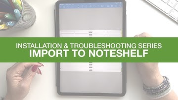 Installation and Troubleshooting Series: IMPORT TO NOTESHELF