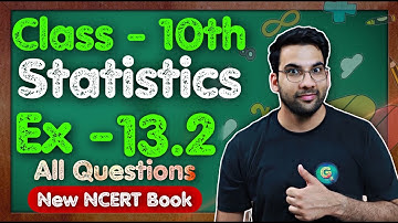 Class - 10 Ex - 13.2 Q1 to Q6 (Statistics) || NEW NCERT || CBSE GREEN Board