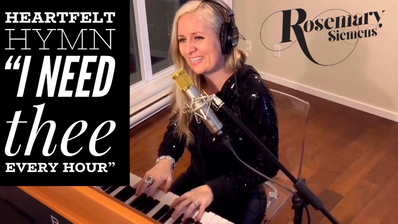 Heartfelt Hymn “I Need Thee Every Hour” What The World Needs Now