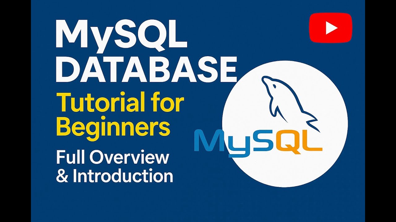 MySQL Database Tutorial for Beginners | Full Overview & Introduction ...