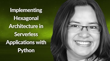 Implementing Hexagonal Arch in Serverless Apps | Hazel Andrea Saenz Giron | Conf42 Python 2024