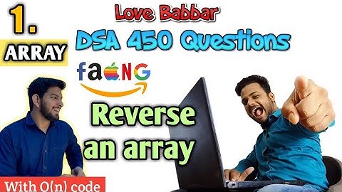 Reverse an array | Q.1 | Love Babbar DSA 450 Questions | leetcode | Er Sahil ka Gyan