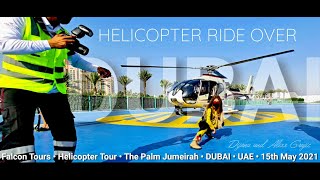 🚁 Helicopter ride over Dubai | Travel Diary | Day 4 | 15th May 2021 | Aleksandra A. Grujic • 4k UHD