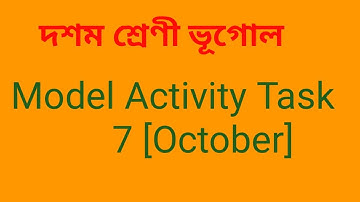 Class 10 Geography model activity task 7 October 2021
