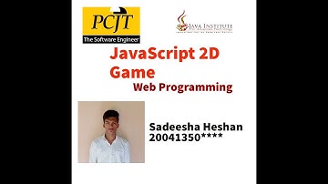 Java Script 2D Game Development |1st year| Semester 1|Java Institute|Sadeesha heshan