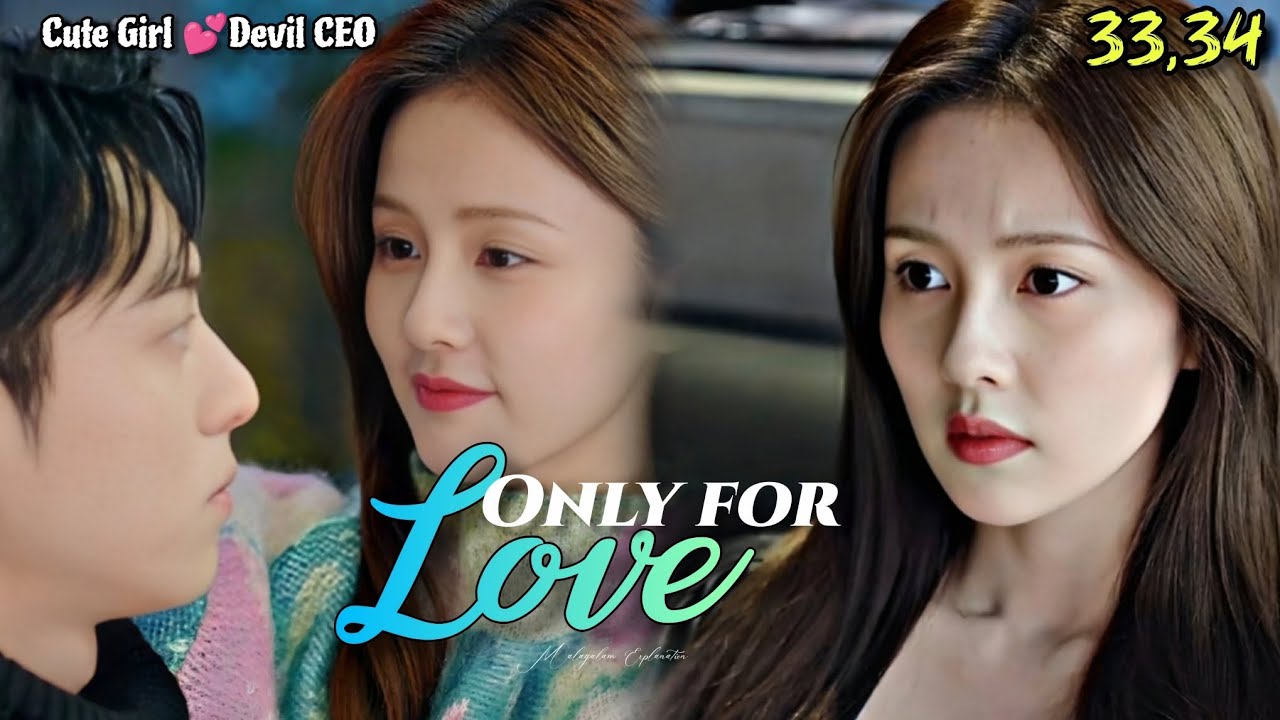 Only For Love 💞 Malayalam Explanation | Episode 33,34 | @fiyatalks