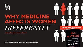 Why Medicine Affects Women Differently — And What You Can Do | Dr. Alyson McGregor, Gender Expert