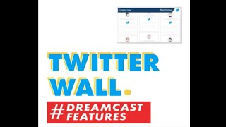 #DreamcastFeatures : Twitter Wall