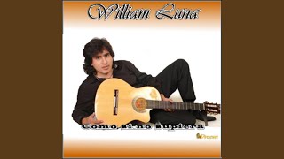 Video thumbnail of "William Luna - Como Si No Supiera"
