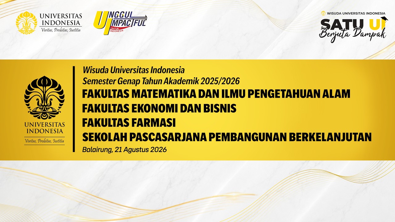 Wisuda Universitas Indonesia Semester Genap Tahun Akademik 2025/2026 FMIPA, FEB, FFarmasi, SPPB