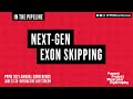 In the Pipeline: Next-Gen Exon Skipping (PPMD