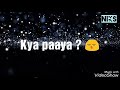 Bekraar ( Na jaane maine Kya khoya kya paaya) Whatsapp Status Video Download Free