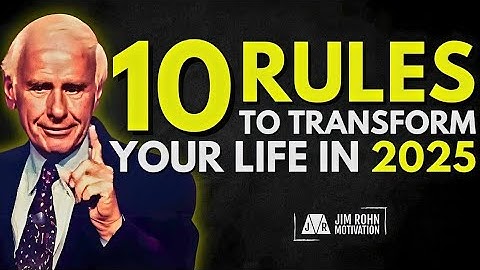 10 Rules to Transform Your Life in 2025 | Jim Rohn Motivation