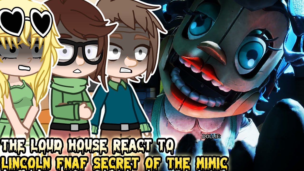 Реакция «Мой шумный дом» на игру Lincoln FNAF Secret of The Mimic GAMEPLAY Часть 3 || Реакция Gac...