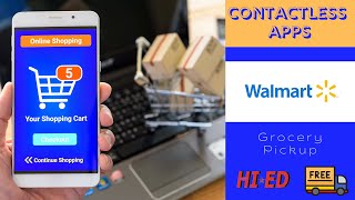 Contactless Apps - Walmart Grocery Pickup 2/18/21