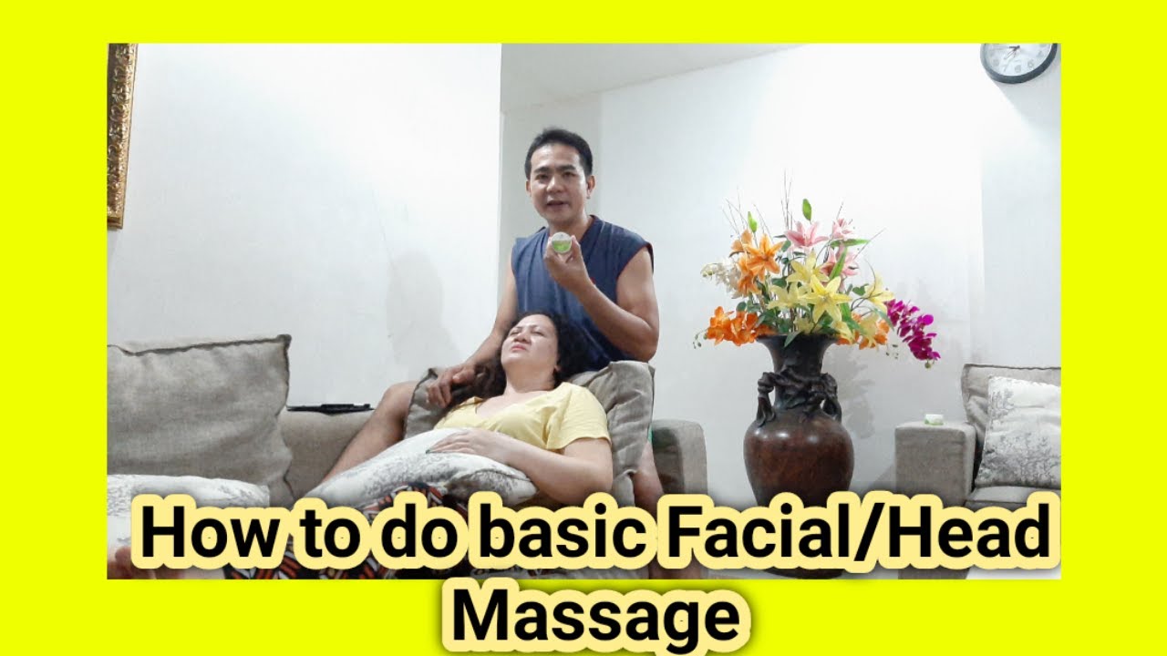 How to do basic Facial and Head massage.(Tagalog/Bisaya) YouTube