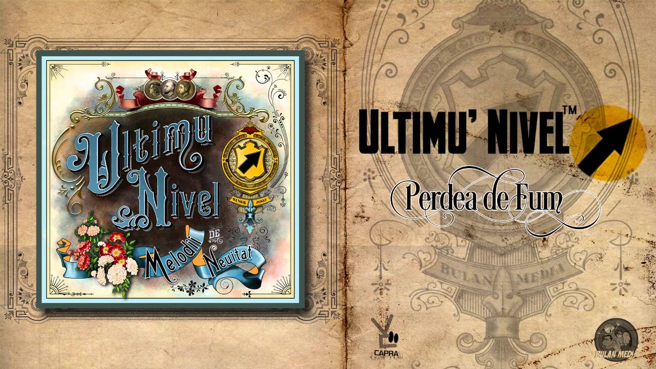 Watch Ultimu' Nivel - Perdea de fum on YouTube Watch Ultimu' Nivel - Perdea de fum on YouTube