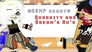 Some of the DSMP react to dream and quackity au’s