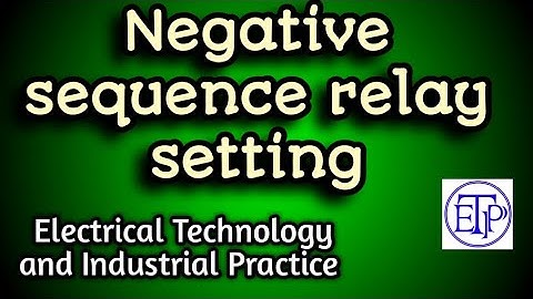 Negative sequence relay setting calculation| Unbalance protection of motor