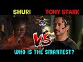 Tony Stark Vs Shuri : Who is Smarter ?