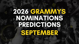 2026 GRAMMYs Nominations Predictions (SEPTEMBER)